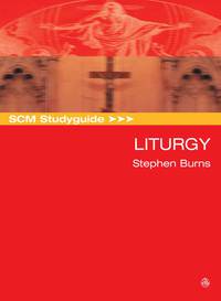 Cover image: SCM Studyguide Liturgy 9780334040132