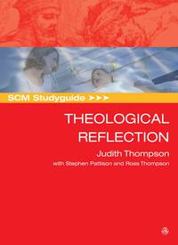 Cover image: SCM Studyguide: Theological Reflection 9780334040552