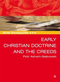 Imagen de portada: SCM Studyguide Early Christian Doctrine and the Creeds 9780334042006