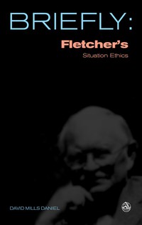 صورة الغلاف: Fletcher's Situation Ethics 9780334041764
