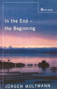 Cover image: In the End the Beginning 9780334029618