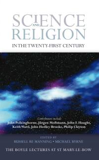 صورة الغلاف: Science and Religion in the Twnty-First Century 9780334045946