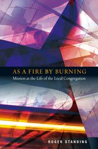 Cover image: As a Fire by Burning 9780334043706