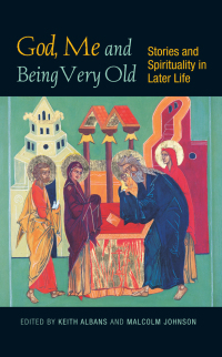 Cover image: God, Me and Being Very Old 9780334049456