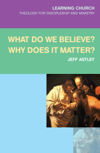 Imagen de portada: What Do We Believe? Why Does It Matter? 9780334054054