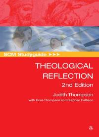 表紙画像: SCM Studyguide: Theological Reflection 9780334056836