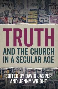 Titelbild: Truth and the Church in a Secular Age 9780334058168