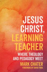 Cover image: Jesus Christ, Learning Teacher 9780334059684