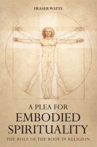 Cover image: A Plea for Embodied Spirituality 9780334060079