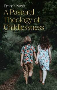 Cover image: A Pastoral Theology of Childlessness 9780334060512