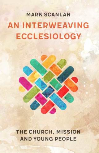 Imagen de portada: An Interweaving Ecclesiology 9780334060765