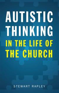 Cover image: Autistic Thinking in the Life of the Church 9780334060871