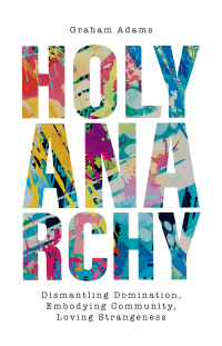 Imagen de portada: Holy Anarchy 9780334061908