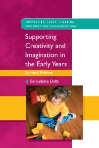 Cover image: Supporting Creativity and Imagination in the Early Years 2nd edition 9780335218592