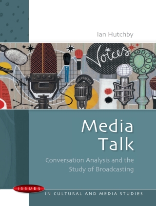 Imagen de portada: Media Talk: Conversation Analysis and the Study of Broadcasting 1st edition 9780335209958