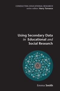 Omslagafbeelding: Using Secondary Data in Educational and Social Research 1st edition 9780335223589
