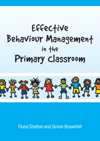 Cover image: Effective Behaviour Management in the Primary Classroom 1st edition 9780335225415