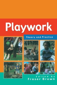 Titelbild: Playwork: Theory and Practice 1st edition 9780335209446