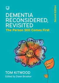 Cover image: Dementia Reconsidered Revisited: The Person Still Comes First 2nd edition 9780335248025