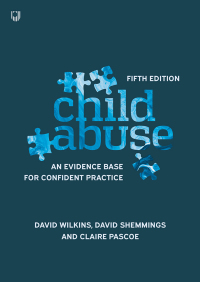 Immagine di copertina: Child Abuse: An Evidence Base for Confident Practice 5th edition 9780335248087