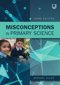 Imagen de portada: Misconceptions in Primary Science 3rd edition 9780335248278