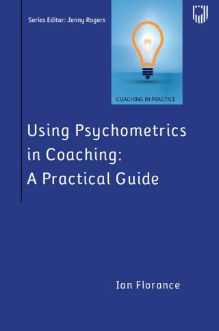 Cover image: Using Psychometrics in Coaching: A Practical Guide 1st edition 9780335248872