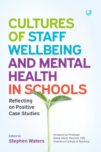 Imagen de portada: Cultures of Staff Wellbeing and Mental Health in Schools: Reflecting on Positive Case Studies 9780335248896