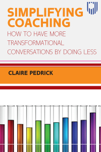 Imagen de portada: Simplifying Coaching: How to Have More Transformational Conversations by Doing Less 9780335249077