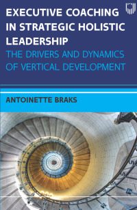 Cover image: Executive Coaching in Strategic Holistic Leadership: The Drivers and Dynamics of Vertical Development 9780335249114