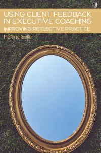 Cover image: Ebook: Using Client Feedback in Executive Coaching: Improving Reflective Practice 4/e 9780335249411