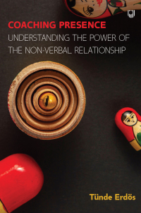 Cover image: Coaching Presence: Understanding the Power of the Non-Verbal  Relationship 9780335249657