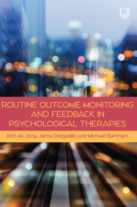 Cover image: Routine Outcome Monitoring and Feedback in Psychological Therapies 1st edition 9780335249695