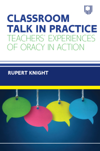 Omslagafbeelding: Classroom Talk in Practice Teachers' Experiences of Oracy in Action 1st edition 9780335250035