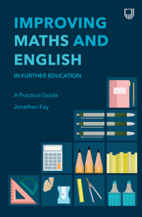 Cover image: Improving Maths and English in Further Education: A Practical Guide 9780335250370