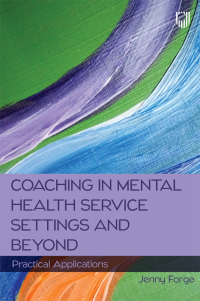 Cover image: Coaching in Mental Health Service Settings and Beyond: Practical Applications 9780335250479