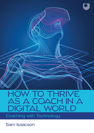 Cover image: How to Thrive as a Coach in a Digital World: Coaching with Technology 1st edition 9780335250615