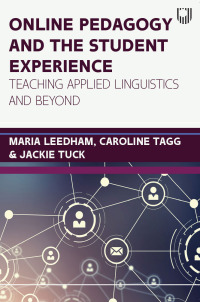 Titelbild: Online Pedagogy and the Student Experience: Teaching Applied Linguistics and Beyond 1st edition 9780335251889