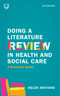 Cover image: Doing a Literature Review in Health and Social Care: A Practical Guide 5th edition 9780335251940