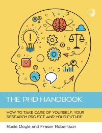 Imagen de portada: The PhD Handbook: How to Take Care of Yourself, Your Research Project and Your Future 1st edition 9780335252091