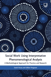 Omslagafbeelding: Social Work Using Interpretative Phenomenological Analysis: A Methodological Approach for Practice and Research 1st edition 9780335252367