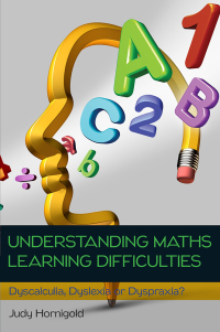 Omslagafbeelding: Understanding Learning Difficulties in Maths: Dyscalculia, Dyslexia or Dyspraxia? 1st edition 9780335262441