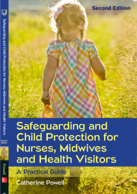 Cover image: Safeguarding and Child Protection for Nurses, Midwives and Health Visitors: A Practical Guide 2nd edition 9780335262526