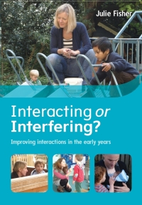 Cover image: Interacting or Interfering? Improving Interactions in the Early Years 1st edition 9780335262564