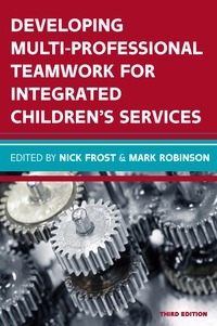 Immagine di copertina: Developing Multiprofessional Teamwork for Integrated Children's Services: Research, Policy, Practice 3rd edition 9780335263967