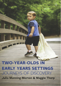 Omslagafbeelding: Two-Year-Olds in Early Years Settings: Journeys of Discovery 1st edition 9780335264025