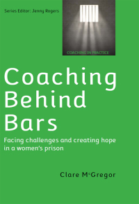 Cover image: Coaching Behind Bars: Facing Challenges and Creating Hope in a Womens Prison 1st edition 9780335264421