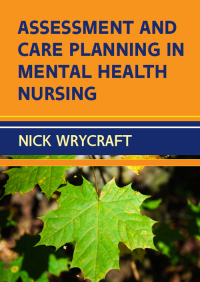 Cover image: Assessment and Care Planning in Mental Health Nursing 1st edition 9780335264742