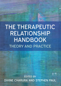 Imagen de portada: The Therapeutic Relationship Handbook: Theory & Practice 1st edition 9780335264827