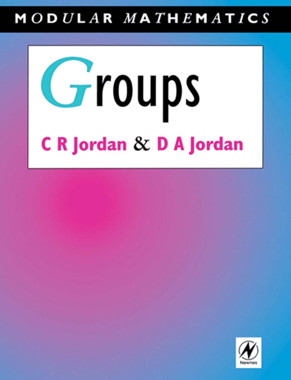 Groups – Modular Mathematics Series