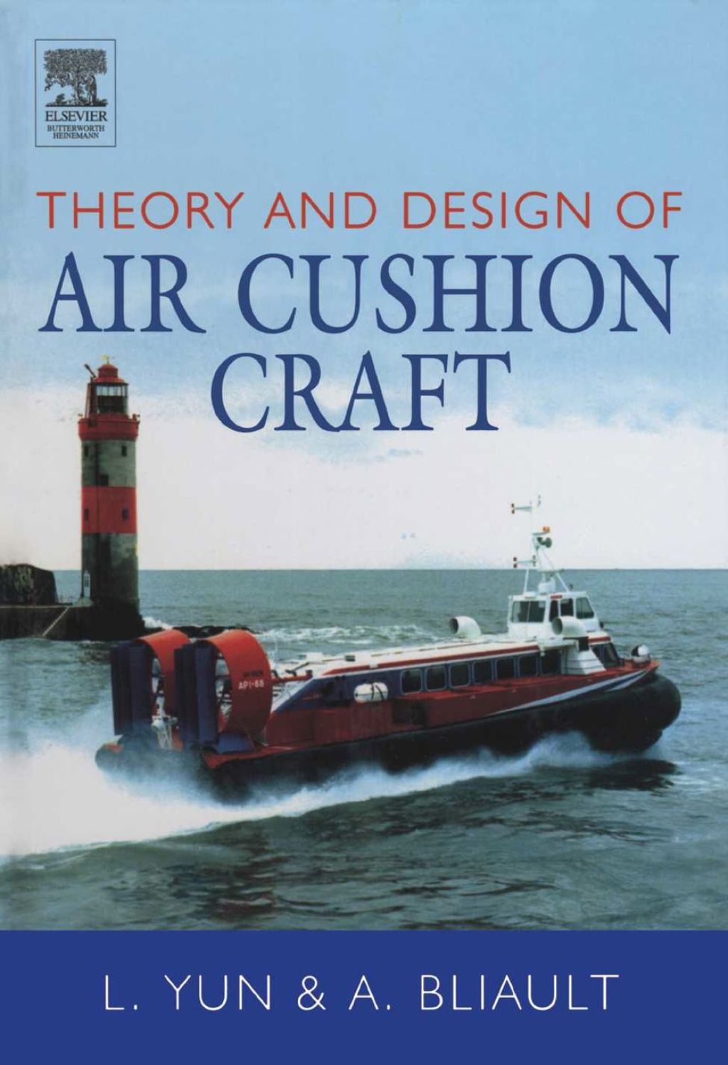 Theory & Design of Air Cushion Craft (eBook) - Yun;  Liang; Bliault;  Alan,